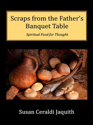 cover image of Scraps from the Father's Banquet Table